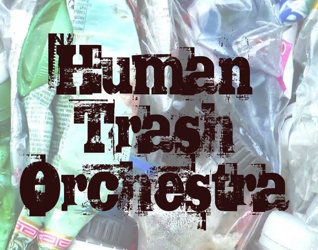 Human Trash Orchestra 