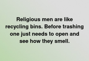 religious men are like rubbish bins